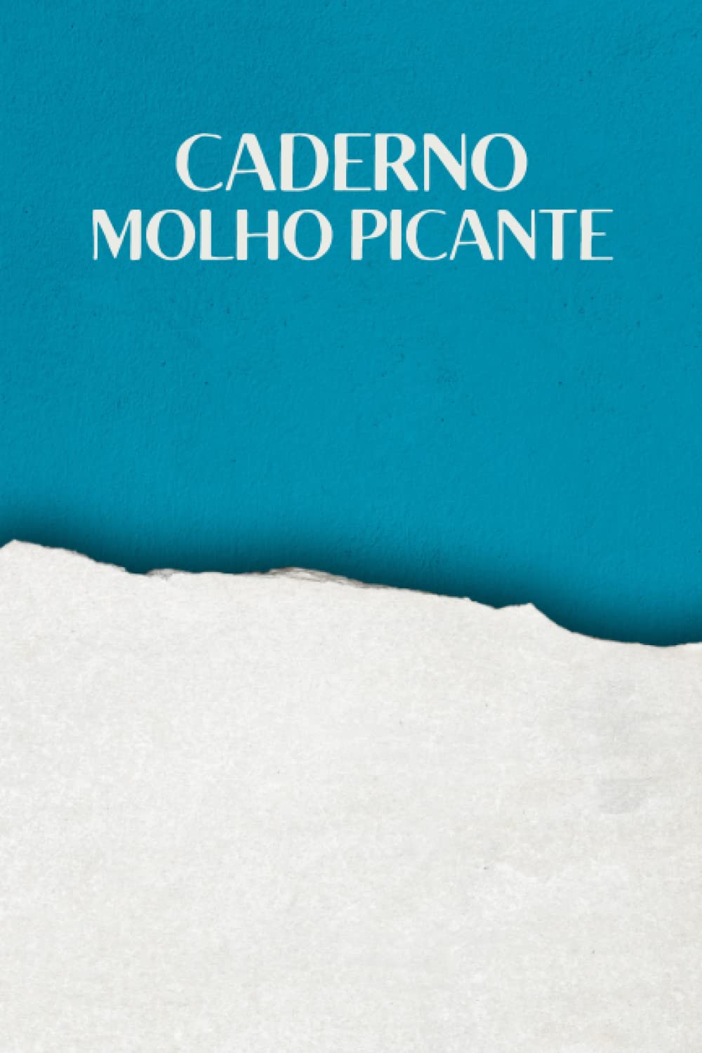 Caderno Molho Picante: Degustação de Molhos Picantes | Classificação Scoville e rastreador de perfil de sabor (Portuguese Edition) baixar o livro de graça