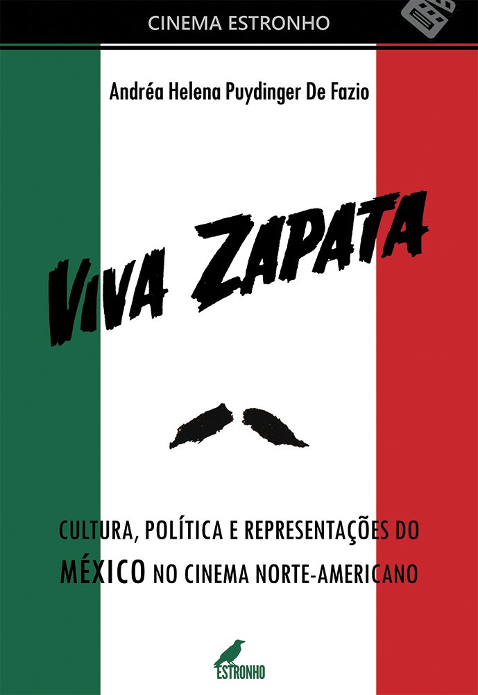 Viva Zapata: Cultura, Política e Representações do México no Cinema Norte-Americano (Volume 9) baixar livro de graça