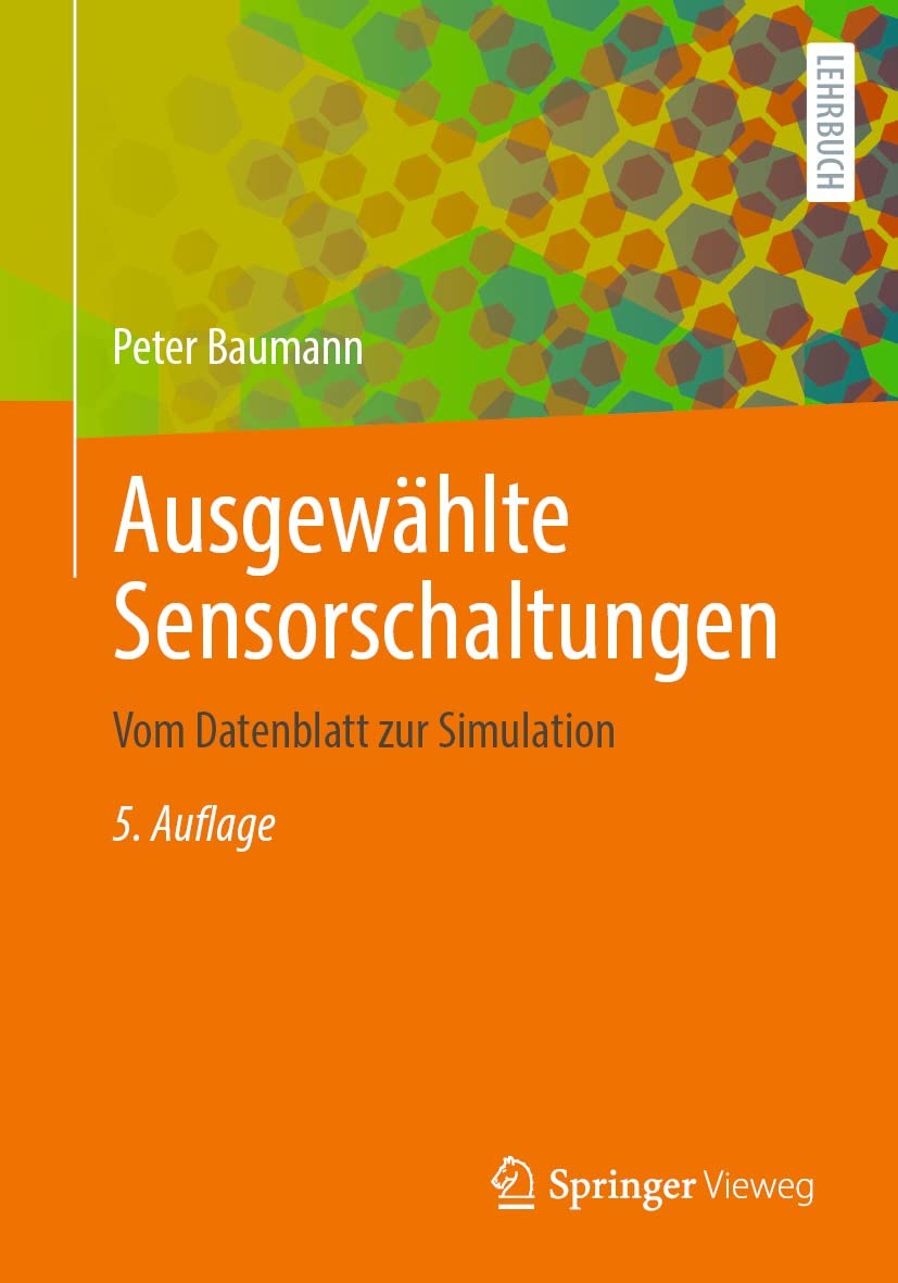Ausgewählte Sensorschaltungen: Vom Datenblatt zur Simulation (Computer Science and Engineering (German Language)) (German Edition) baixar o livro de graça