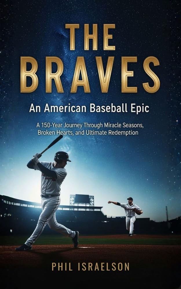 THE BRAVES: An American Baseball Epic: A 150-Year Journey Through Miracle Seasons, Broken Hearts, and Ultimate Redemption (English Edition) baixar o livro de graça