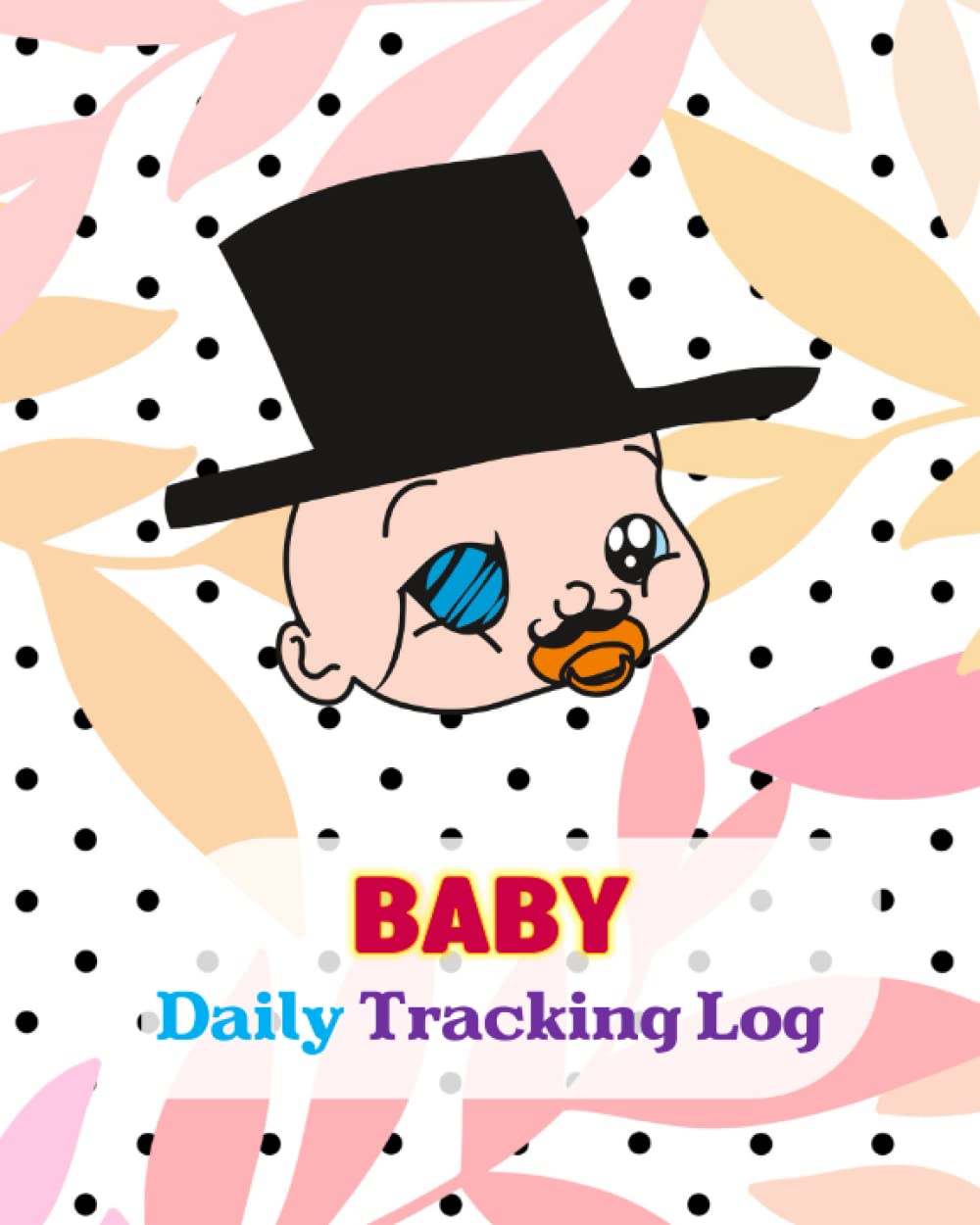 capítulo por capítulo baixar Baby Daily Tracking Log: Childcare Activity Journal Notepad, Feeding, Diapers, Sleep, Activity Notes, and supplies needed for New Parents, Nannies, Babysitters - Pregnancy.