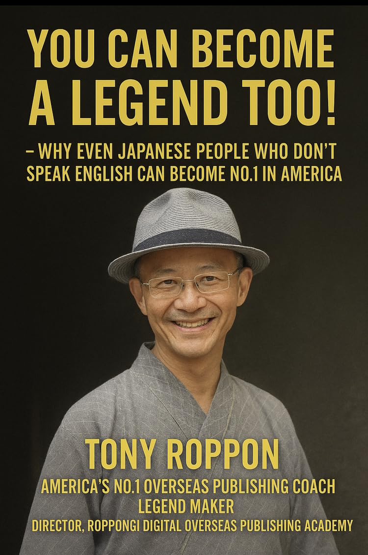 You Too Can Become a Legend: Why Even Japanese People Who Don’t Speak English Can Become No.1 in the U.S. (English Edition) baixar livro de graça
