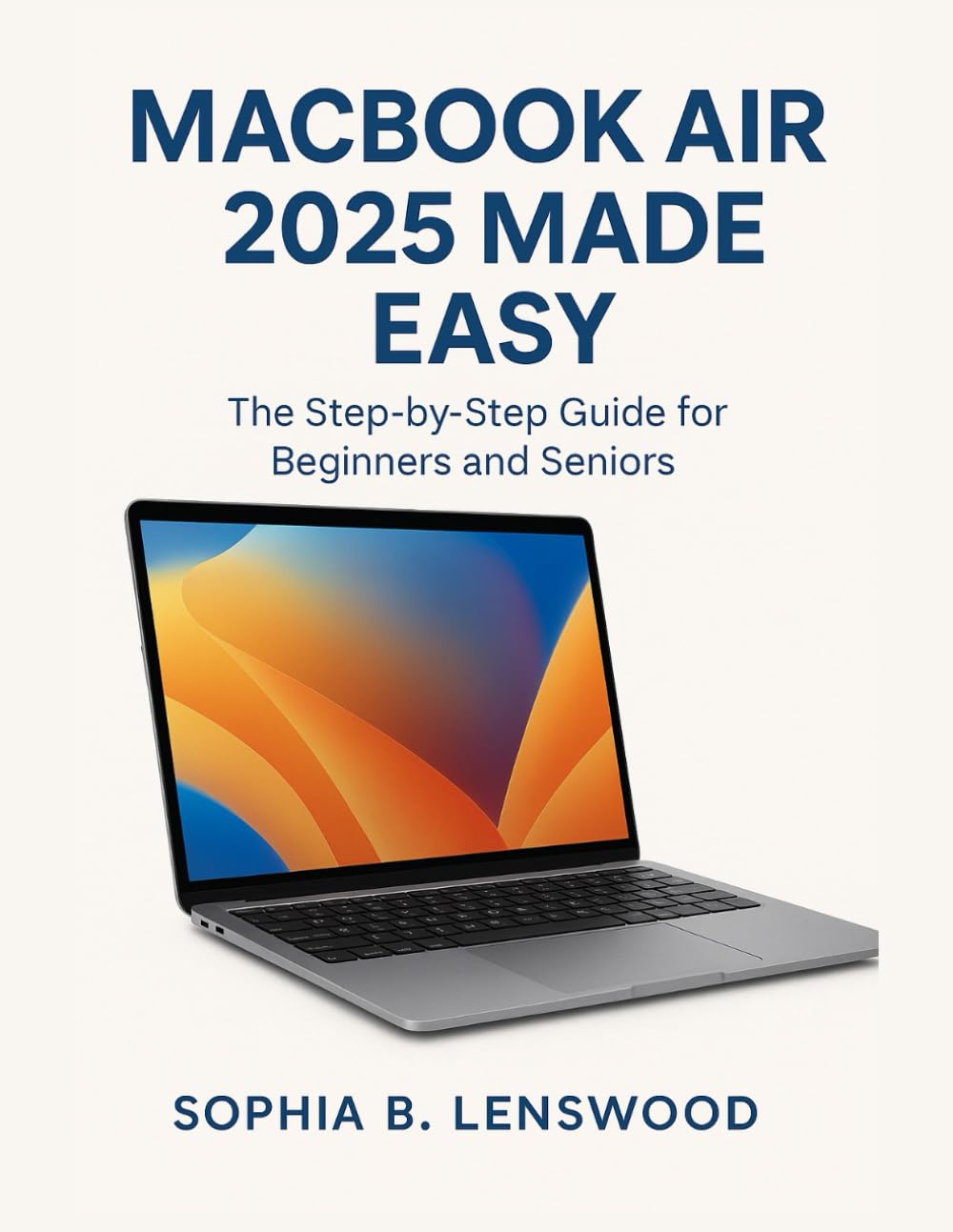 Macbook Air 2025 Made Easy: The Step-by-Step Guide for Beginners and Seniors baixar o livro de graça
