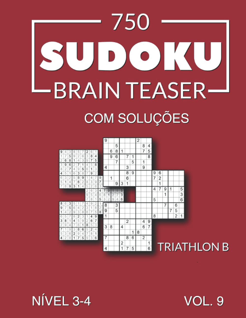 ler totalmente 750 Sudoku Brain Teaser Triathlon B com soluções Nível 3-4 Vol. 9