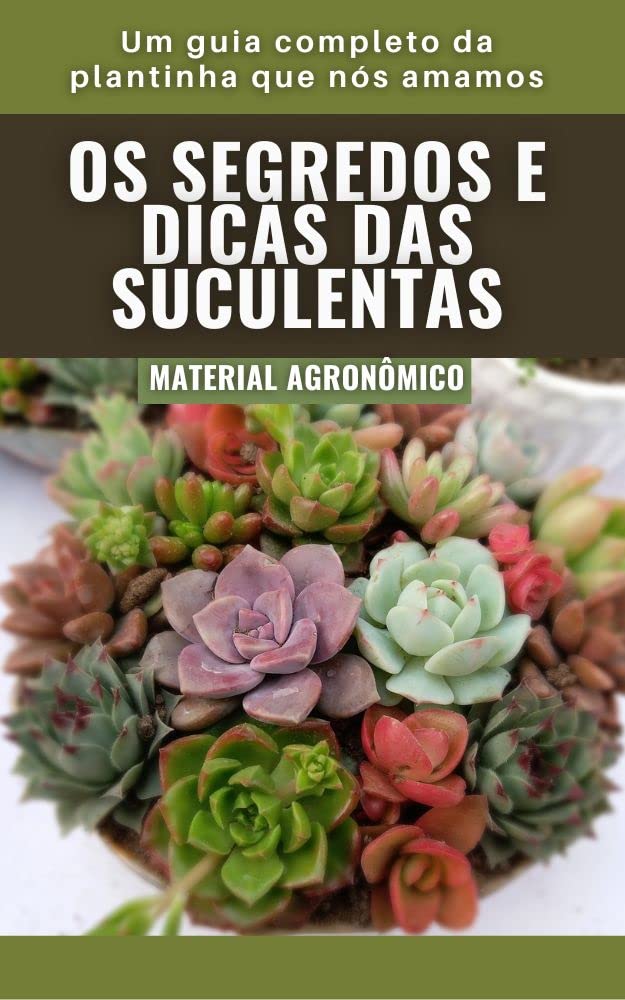 ler totalmente Os segredos e dicas das Suculentas | GUIA COMPLETO