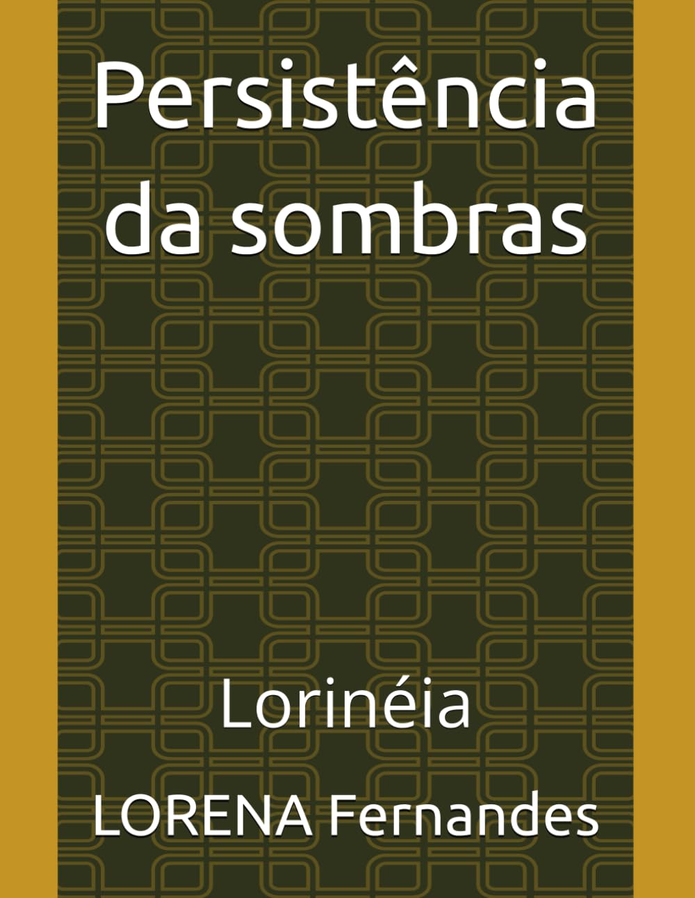 ler totalmente Persistência da sombras: Lorinéia (Portuguese Edition)