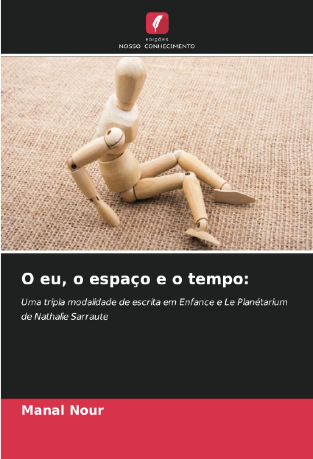 O eu, o espaço e o tempo: Uma tripla modalidade de escrita em Enfance e Le Planétarium de Nathalie Sarraute baixar livro de graça