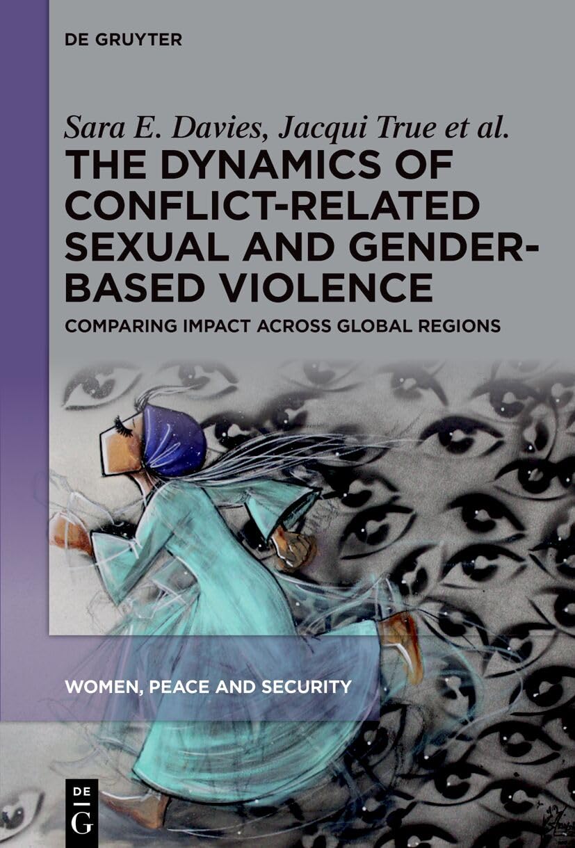ler totalmente The Dynamics of Conflict-Related Sexual and Gender-Based Violence: Comparing Impact Across Global Regions (English Edition)