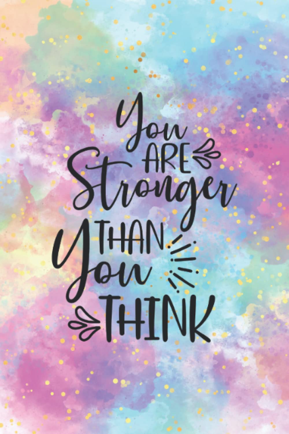 You Are Stronger Than You Think Journal Lined Notebook: Beautiful gift writing book inspirational quote for women girls baixar livro de graça