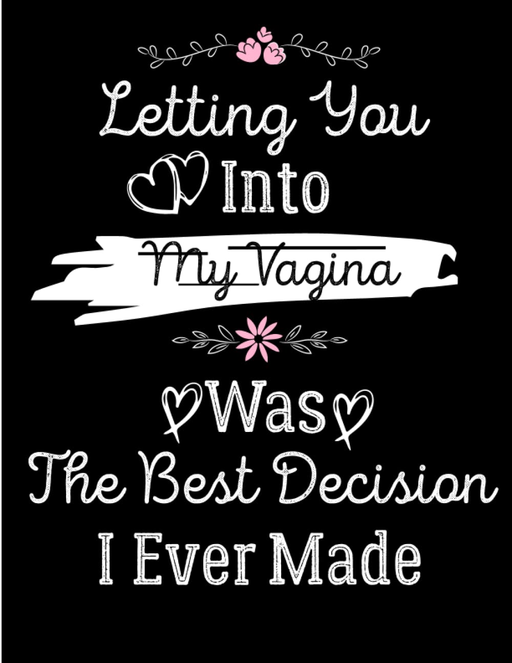 capítulo por capítulo baixar mothers day gifts from husband: LETTING YOU INTO MY VAGINA WAS THE BEST DECISION I EVER MADE, gifts for mom, from Daughter, from Son: Unique birthday... from Daughter, husband, son, Lined Notebook