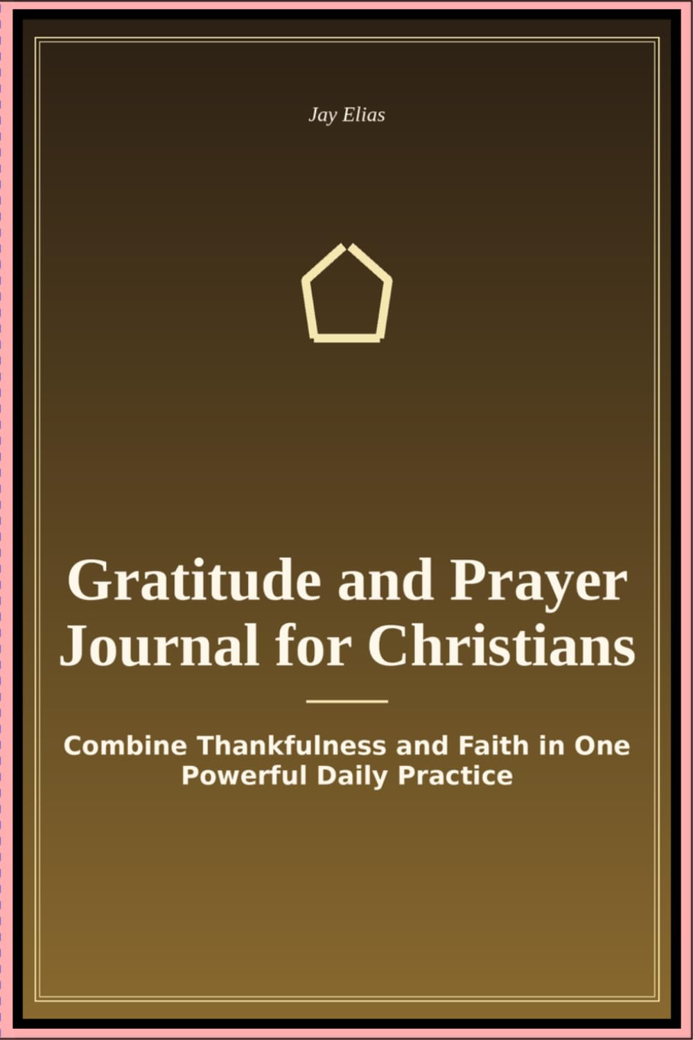 Gratitude and Prayer Journal for Christians: Combine Thankfulness and Faith in One Powerful Daily Practice baixar livro de graça