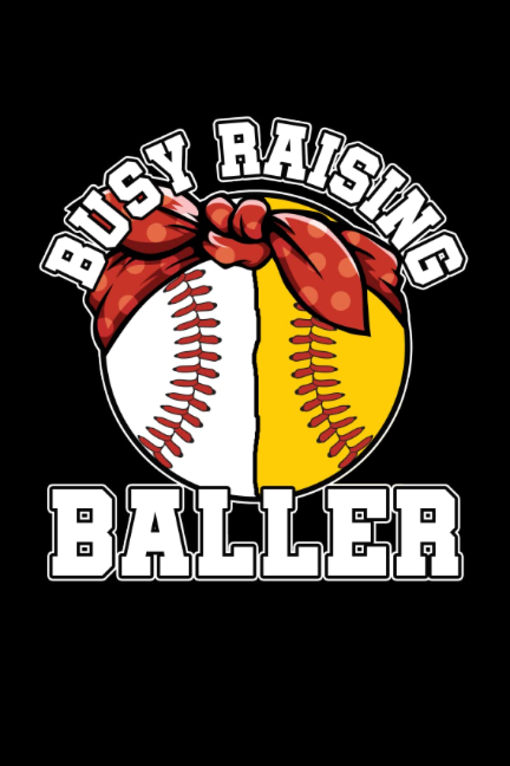 capítulo por capítulo baixar Busy Raising Baller Softball Baseball Fan Baseball: 6x9 Note, Notebook, Journal, Diary 120 Pages