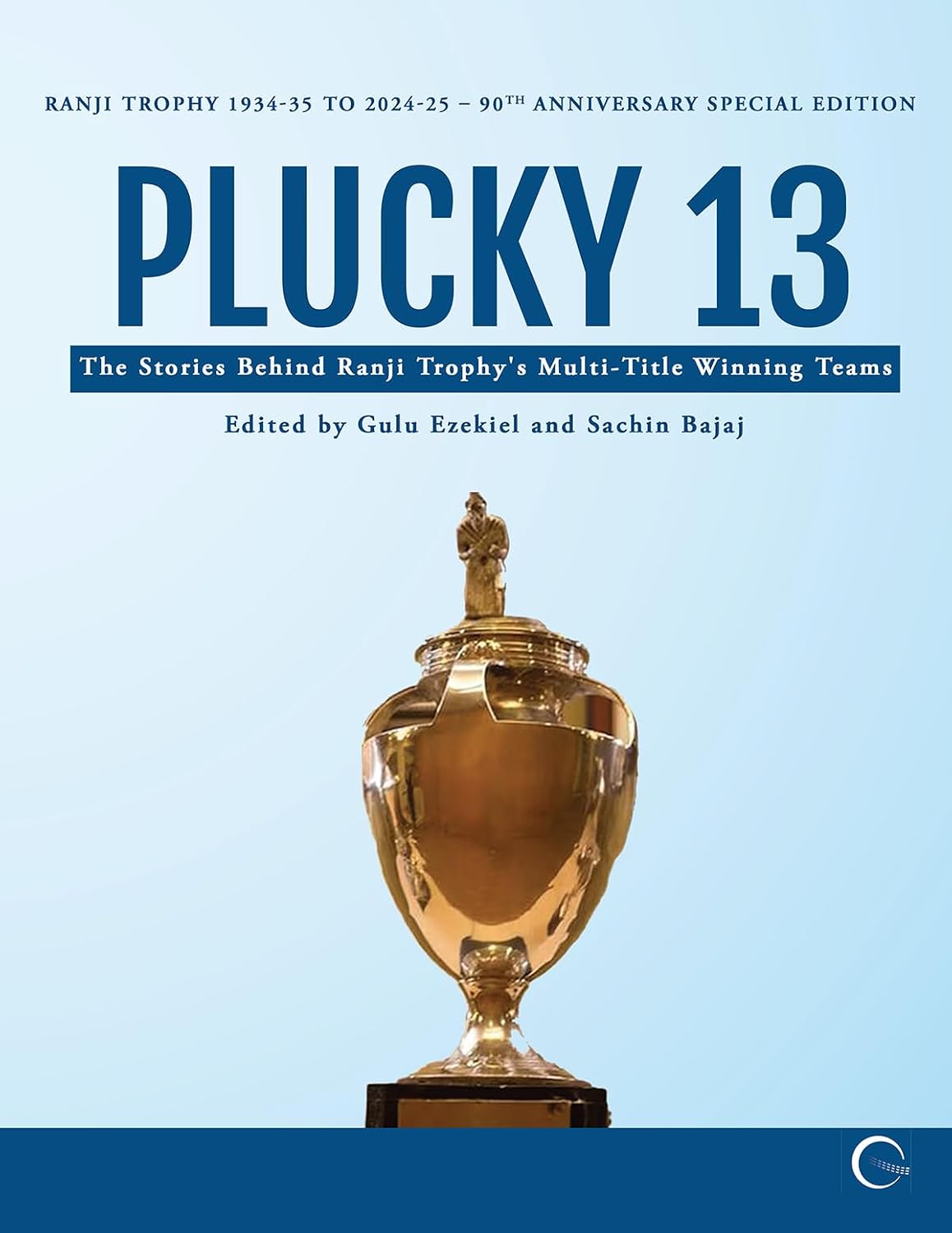 ler totalmente Plucky 13: The Stories Behind Ranji Trophy’s Multi-Title Winning Teams (English Edition)