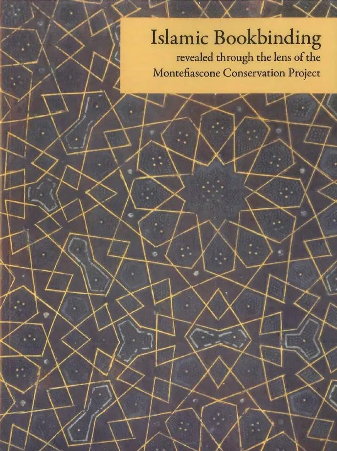 Islamic Bookbinding: Revealed through the lens of the Montefiascone Conservation Project baixar o livro de graça
