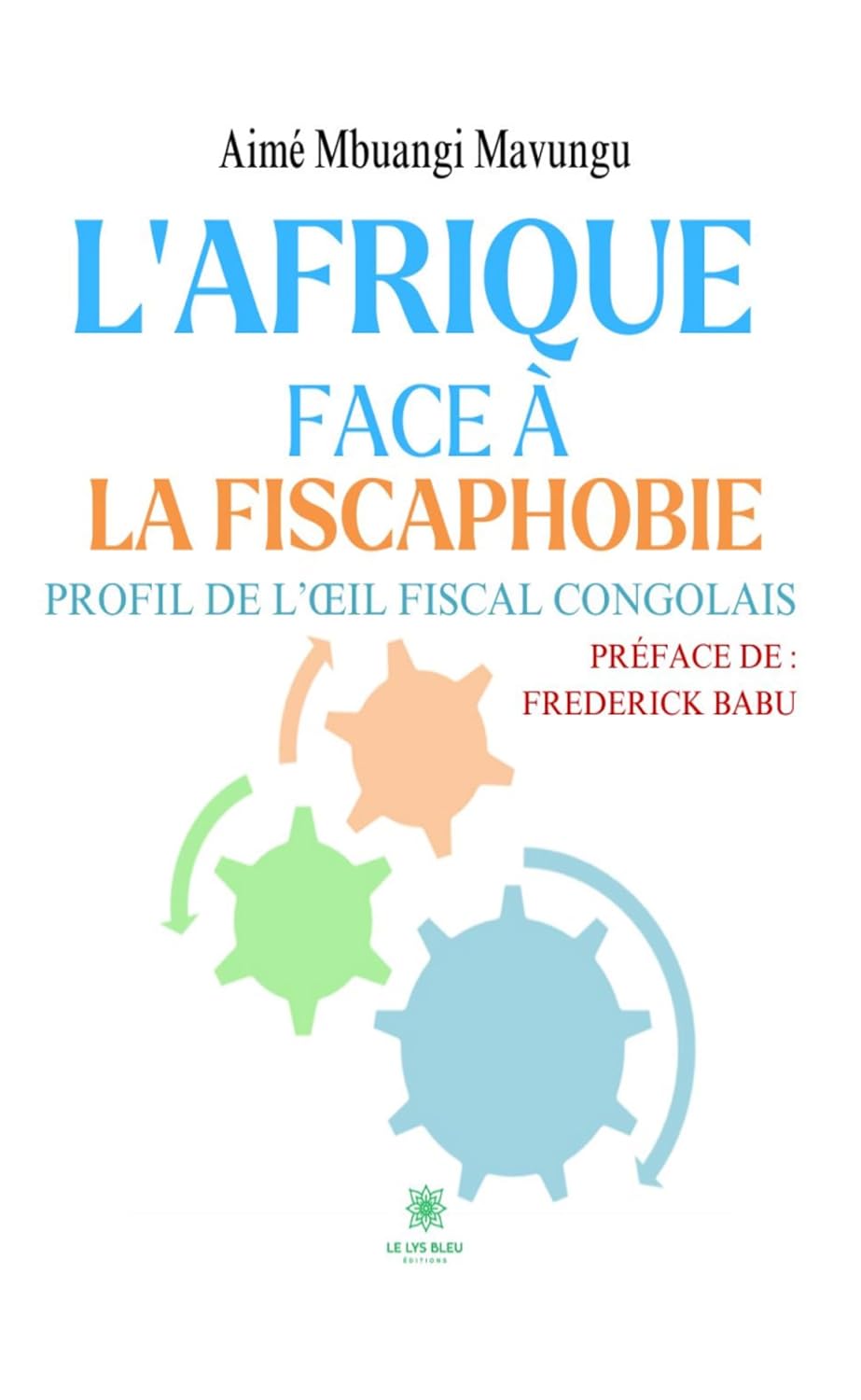 L’Afrique face à la fiscaphobie: Profil de l’œil fiscal congolais (French Edition) baixar o livro de graça