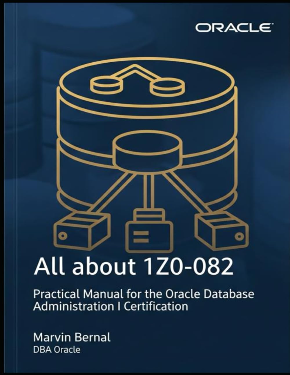 All about 1Z0-082: Practical Manual for the Oracle Database Administration I Certification baixar o livro de graça