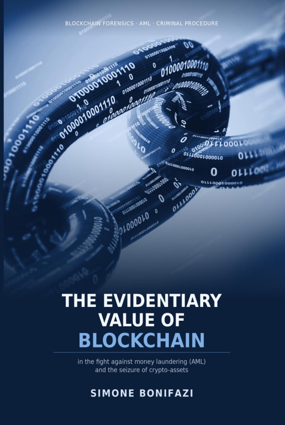 ler totalmente The Evidentiary Value of Blockchain: in the fight against money laundering (AML) and the seizure of crypto-assets (Italian Edition)