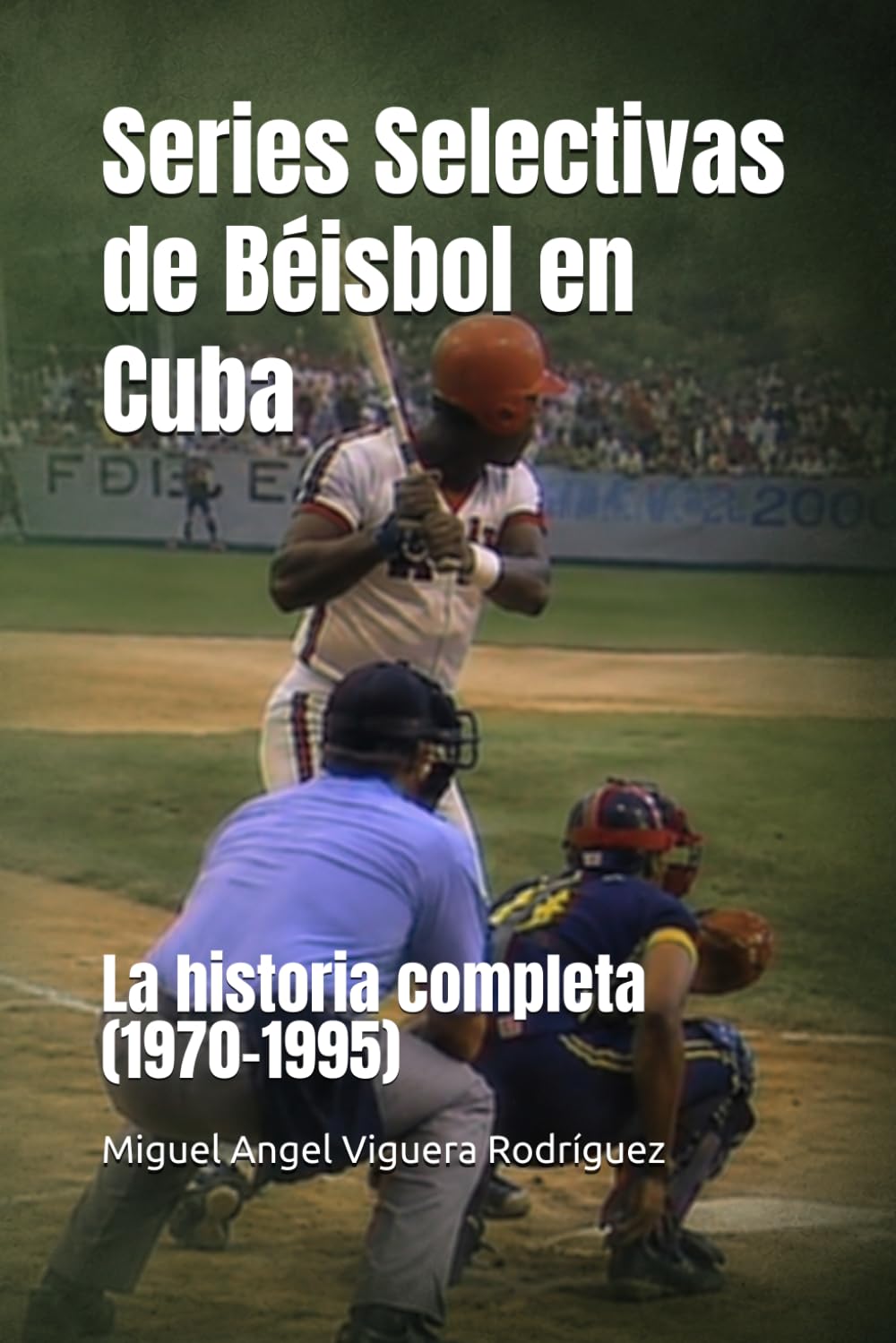 ler totalmente Series Selectivas de Béisbol en Cuba: La historia completa (1970-1995) (Spanish Edition)