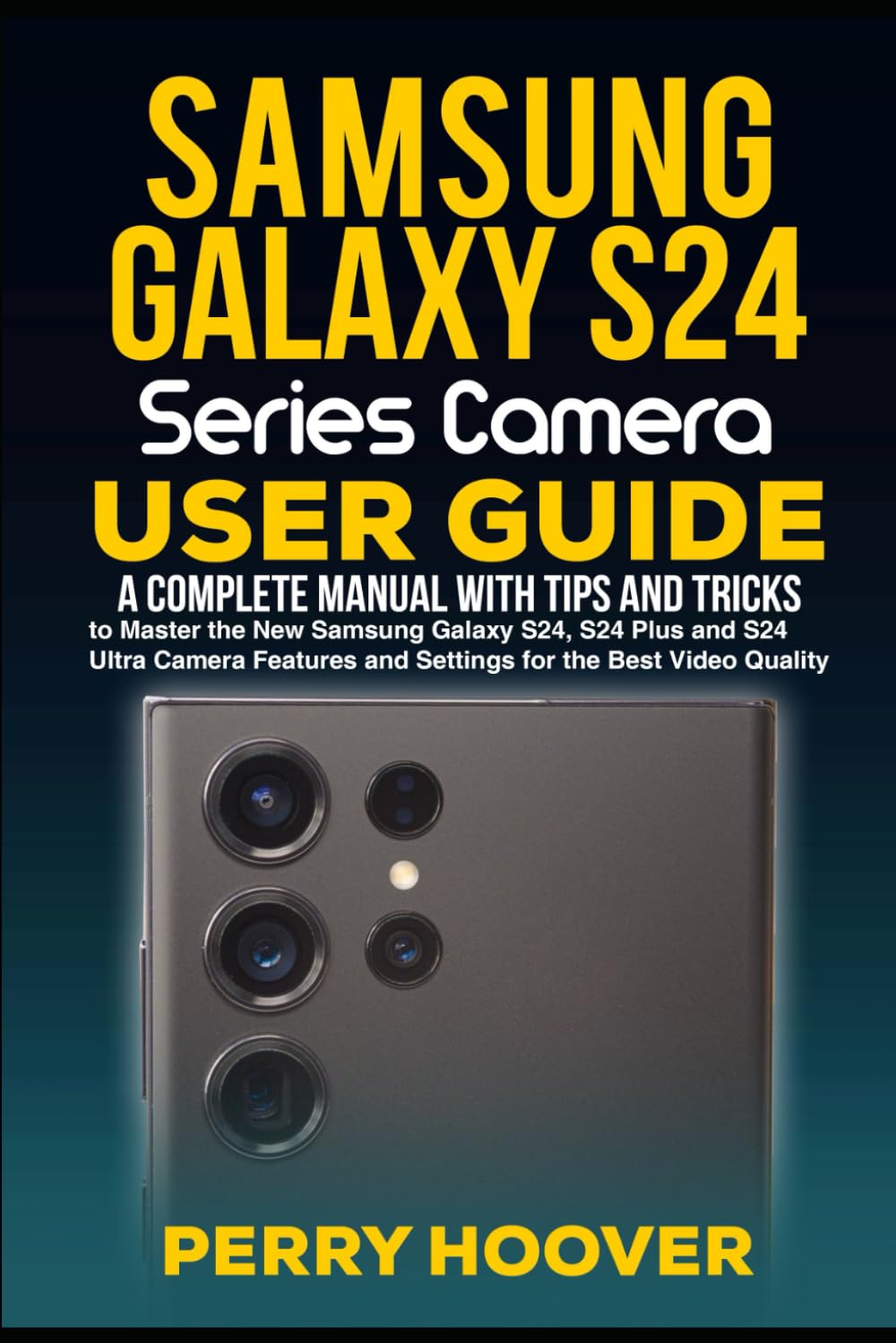 capítulo por capítulo baixar Samsung Galaxy S24 Series Camera User Guide: A Complete Manual with Tips and Tricks to Master the New Samsung Galaxy S24, S24 Plus and S24 Ultra Camera Features and Settings for the Best Video Quality