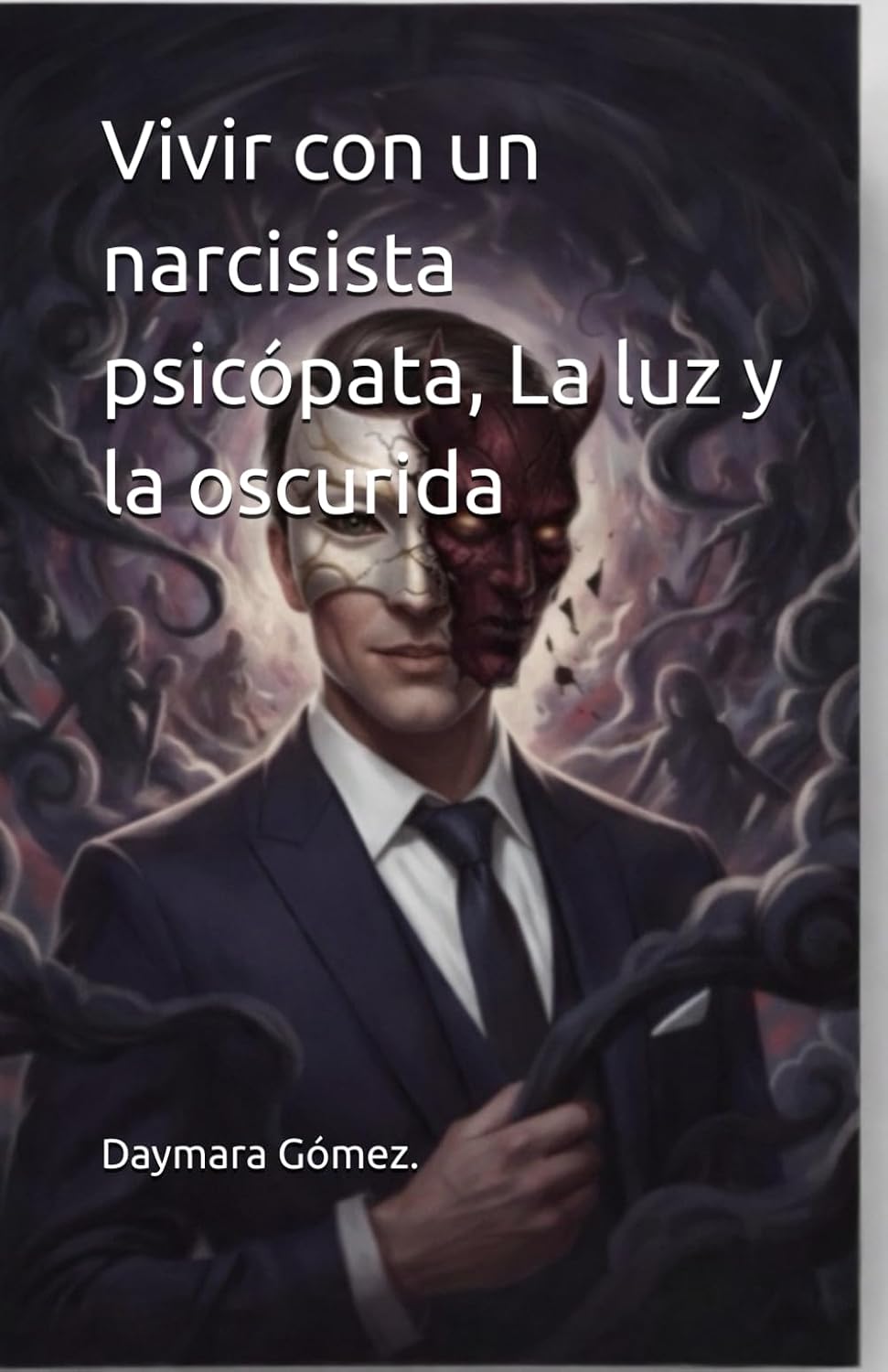 ler totalmente Vivir con un narcisista psicópata, La luz y la oscurida (Spanish Edition)
