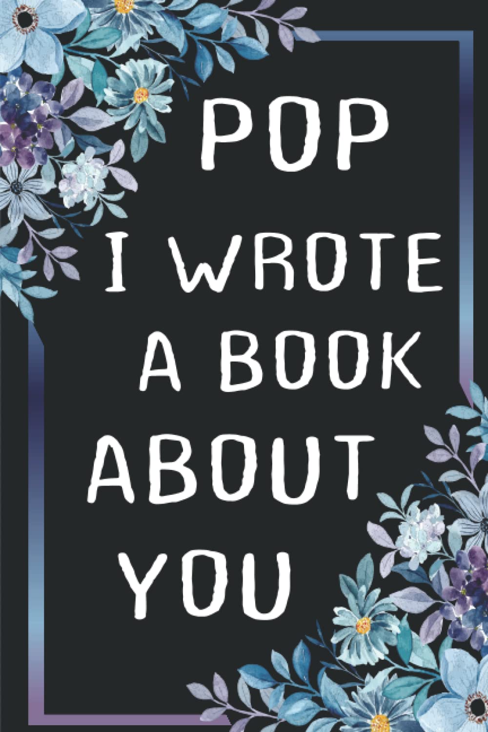 ler totalmente Fathers Day Gifts: POP I Wrote A Book About You: Fill In The Blank Book With Prompts About What I Love About Dad, Personalized Father's Day, Birthday Gifts From Kids