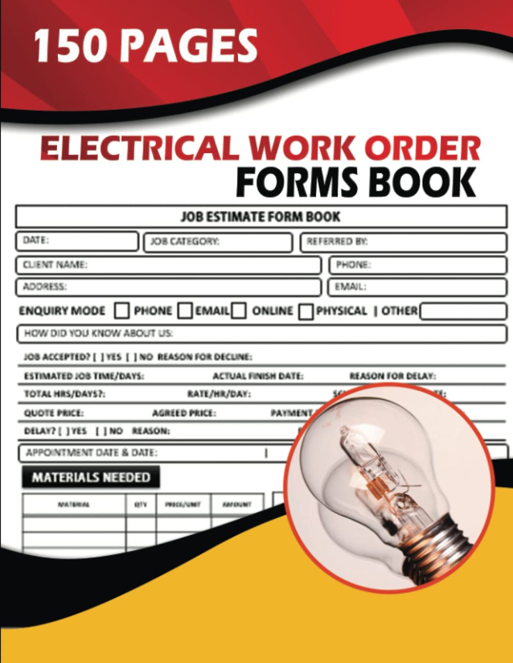 ler totalmente Electrical Work Order Forms Book: (150 Pages) Electrician Estimating Form Book. Job Quote Book For Electrical Contractors. Record Job Quote, Client Details, Payment, Materials, Sketches, Instructions