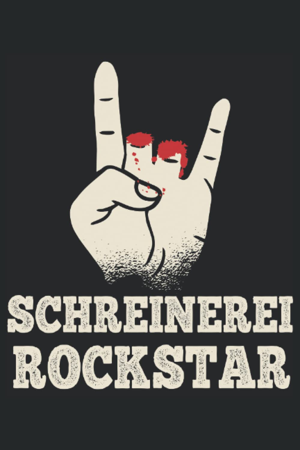 Schreinerei Rockstar - Schreiner - Notizbuch: Tischler Geschenkideen für Holzarbeiten. Schreiner Geschenke für Männer. Ideal für Tischlermeister und Schreinermeister. (German Edition) baixar o livro de graça