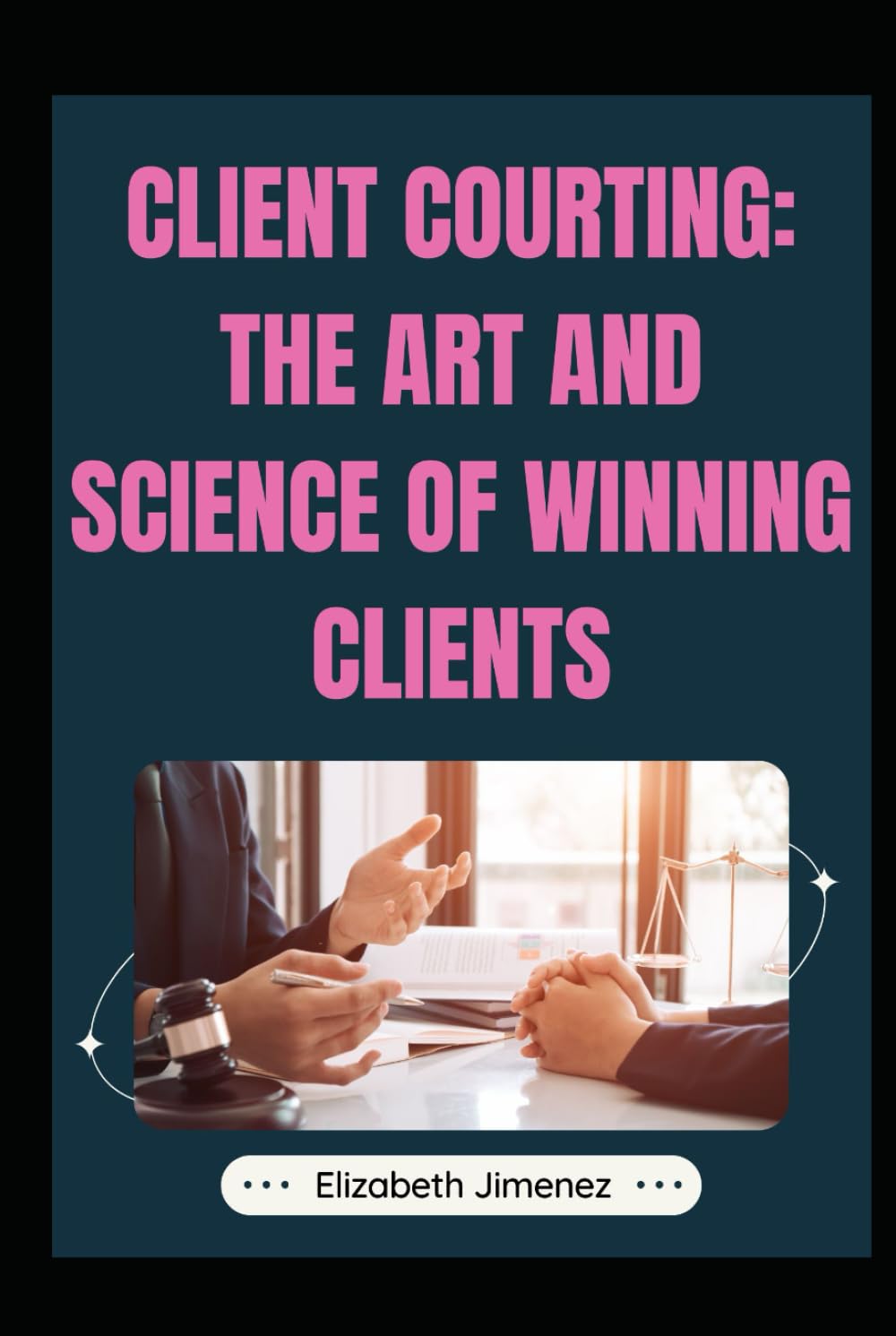 Client Courting: The Art and Science of Winning Clients baixar o livro de graça