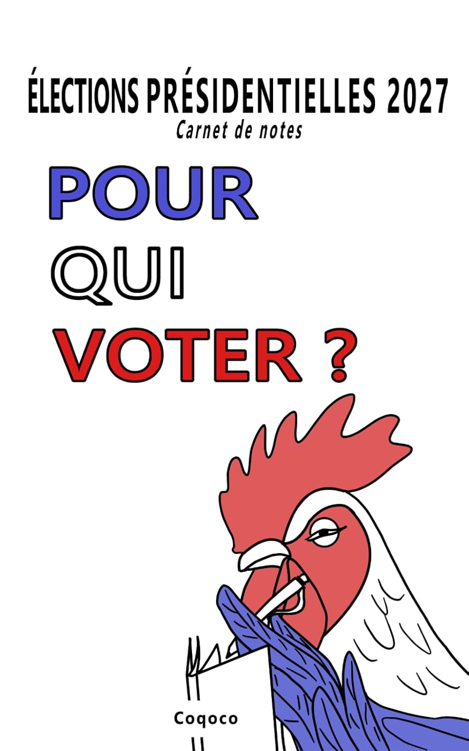 Élections présidentielles 2027 pour qui voter ?: Carnet de notes (French Edition) baixar o livro de graça