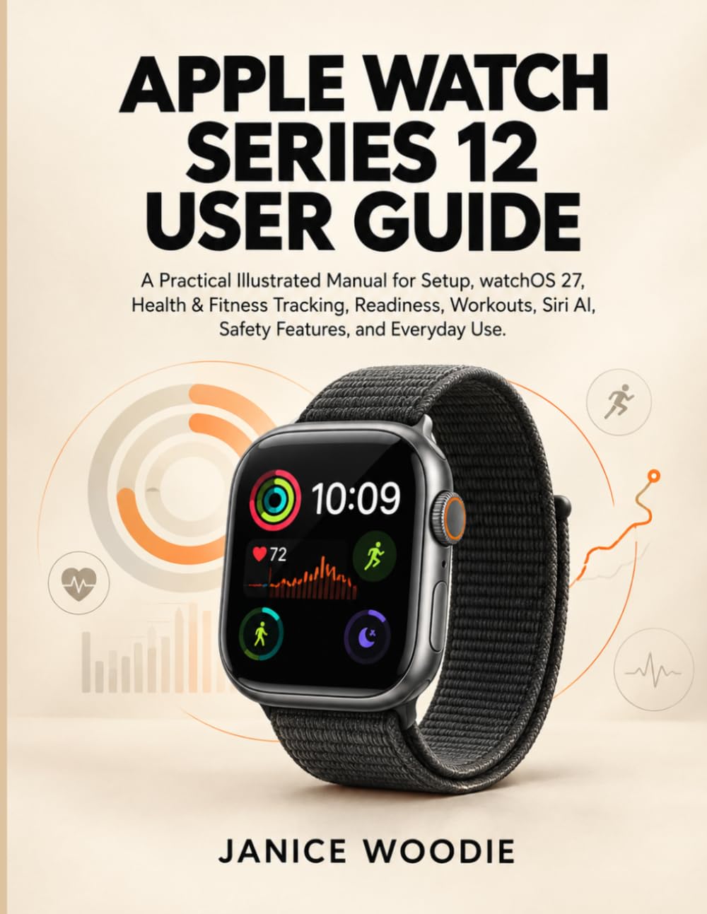 Apple Watch Series 12 User Guide: A Practical Illustrated Manual for Setup, watchOS 27, Health & Fitness Tracking, Readiness, Workouts, Siri AI, Safety Features, and Everyday Use baixar o livro de graça