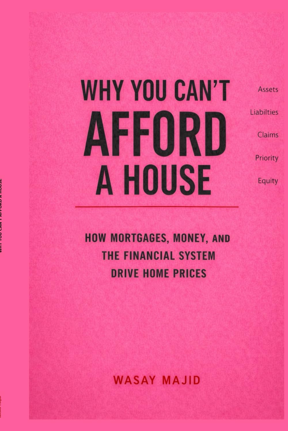 Why You Can't Afford a House: How Mortgages, Money, and the Financial System Drive Home Prices baixar livro de graça