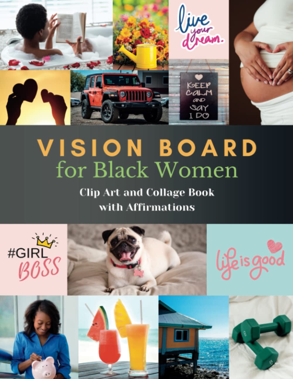 ler totalmente Vision Board for Black Women: Vision Board Clip Art and Collage Book with Quotes and Affirmations, Use the Power of Manifestation to Make Your Dream Life a Reality