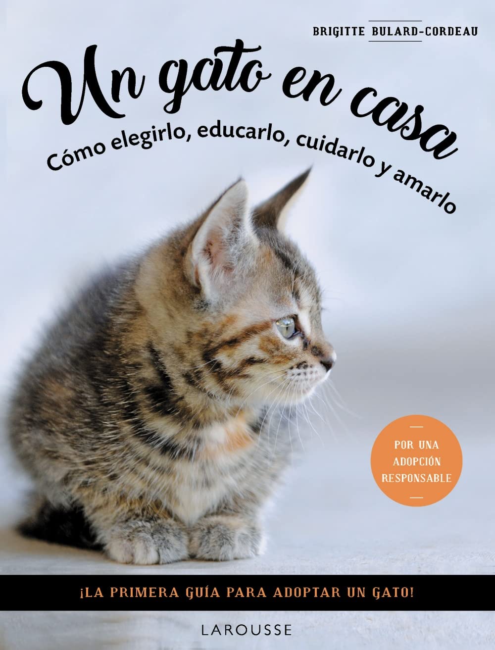 ler totalmente Un gato en casa: Cómo elegirlo, educarlo, cuidarlo y amarlo