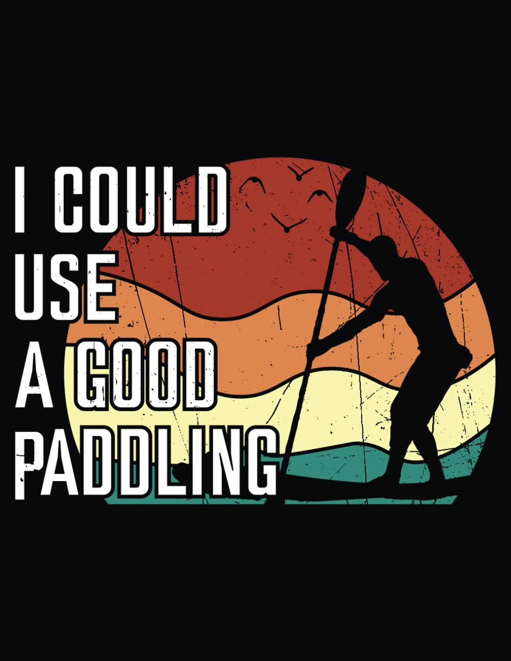ler totalmente I Could Use A Good Paddling: Kayaking Canoe Kayaker Vintage Sunset Notebook