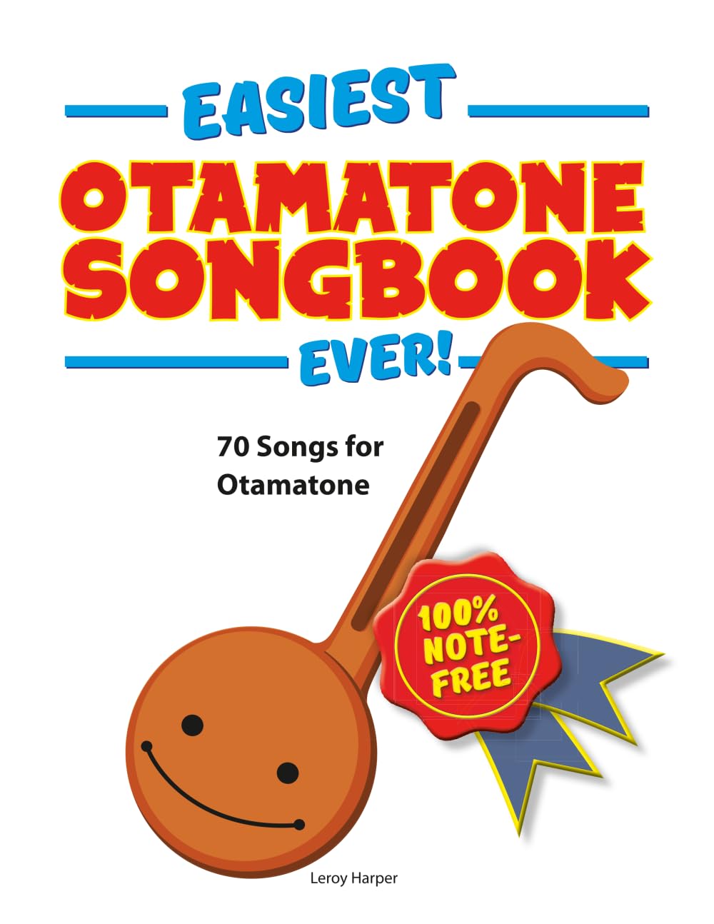 ler totalmente Easiest Otamatone Songbook Ever!: 70 Songs for Otamatone. 100% note-free!
