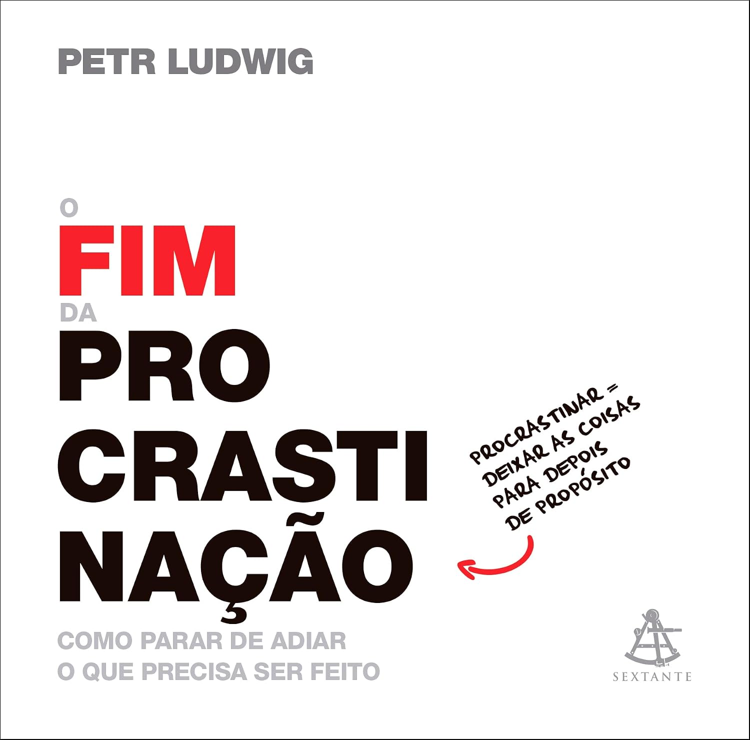 O fim da procrastinação: Como parar de adiar o que precisa ser feito baixar livro de graça