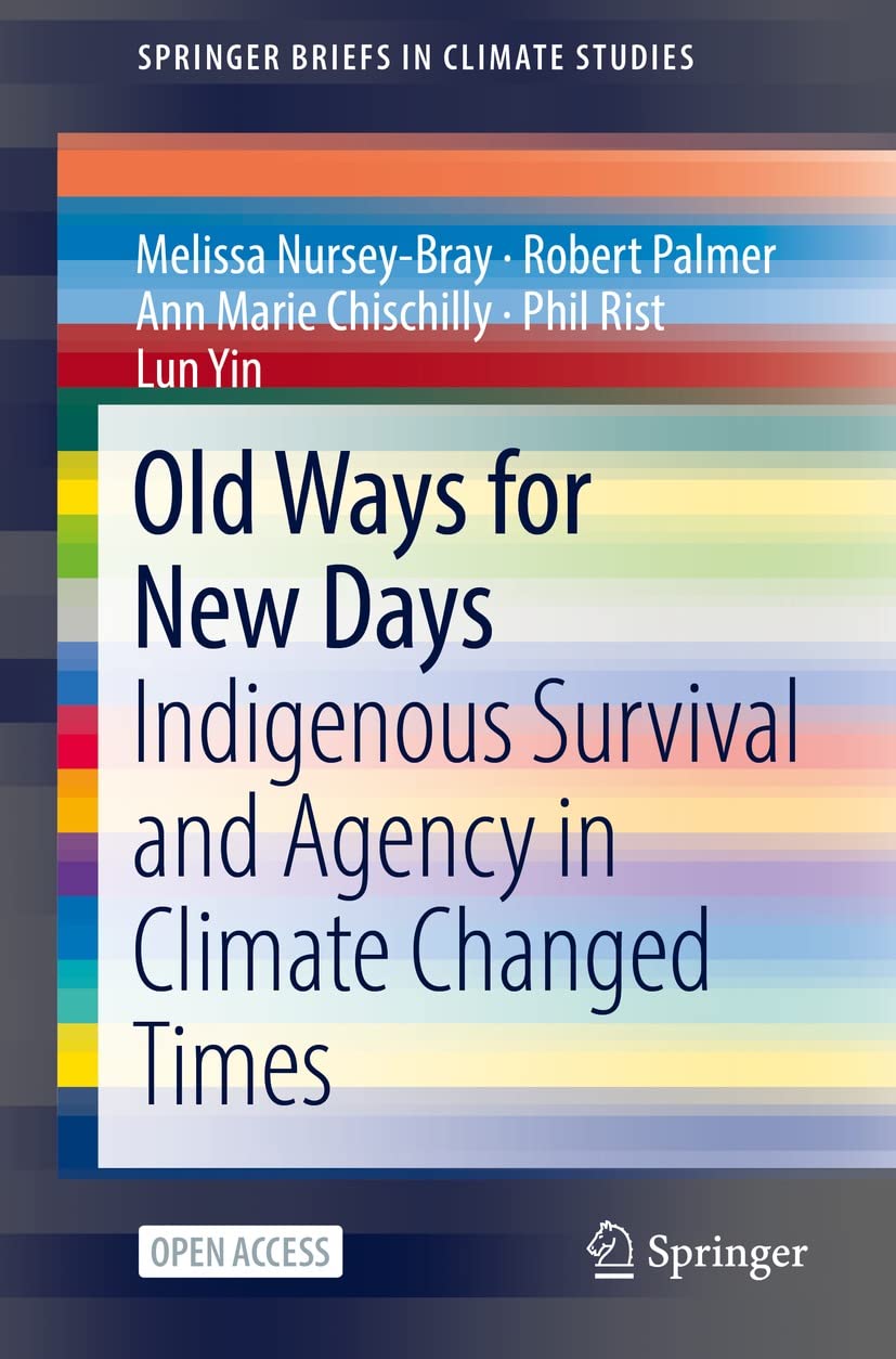 ler totalmente Old Ways for New Days: Indigenous Survival and Agency in Climate Changed Times (SpringerBriefs in Climate Studies) (English Edition)