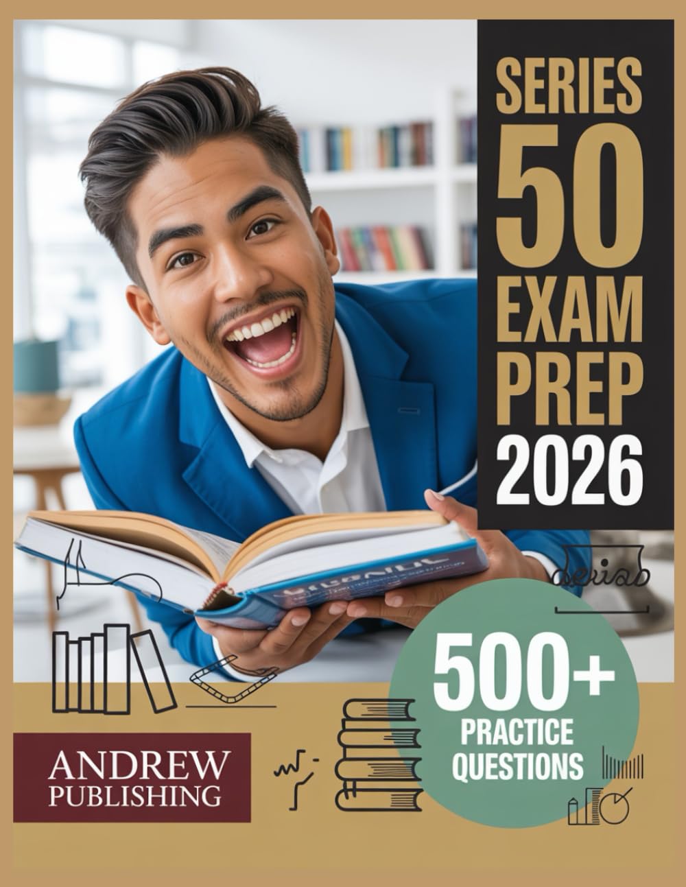 ler totalmente Series 50 Exam prep 2026: Complete Study Guide with 500+ Practice Questions, Detailed Explanations, Proven Test-Taking Strategies