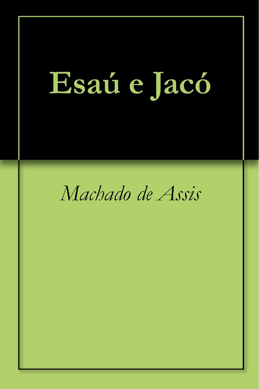 Esaú e Jacó (Classics of Brazilian Literature Livro 4) baixar livro de graça