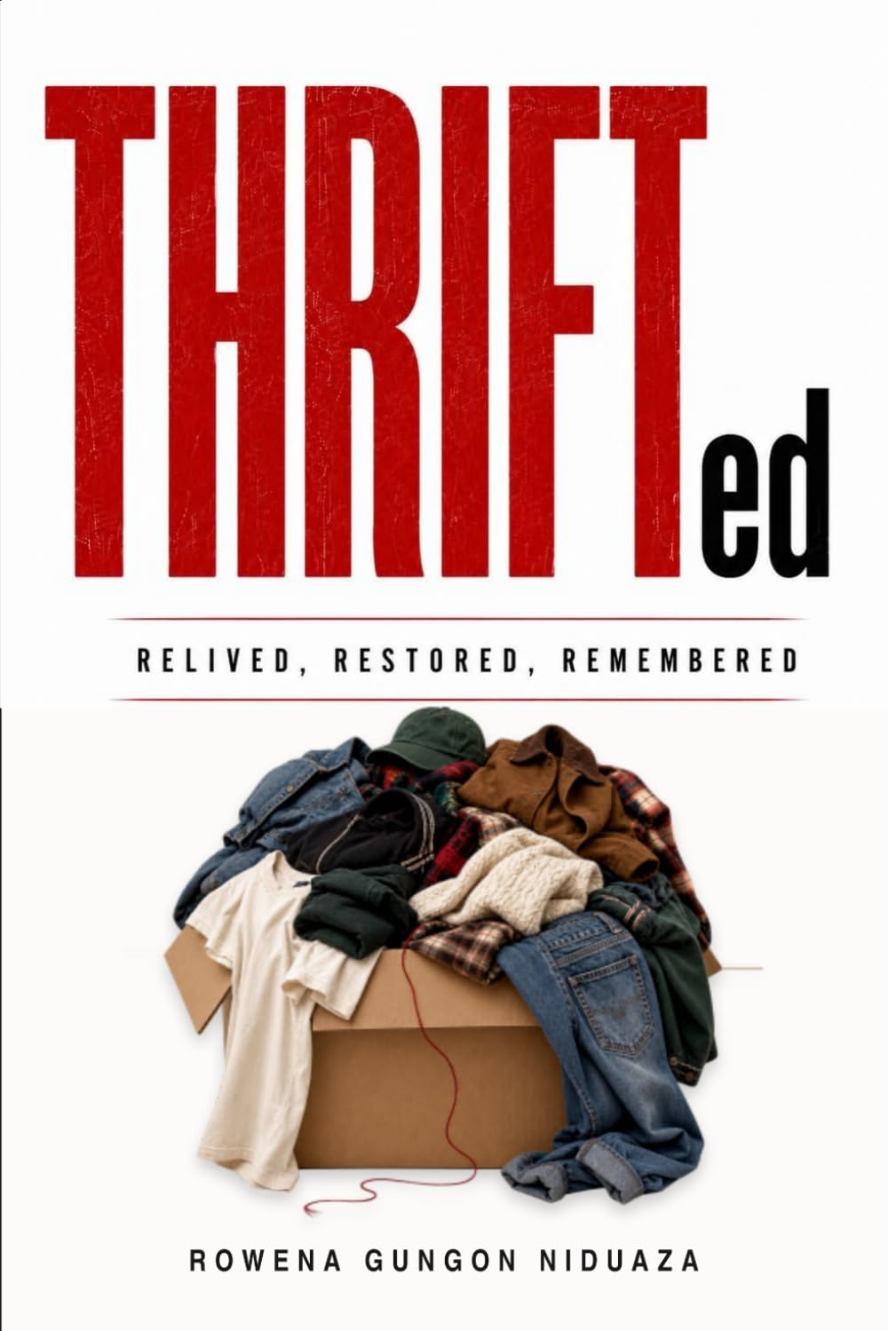 ler totalmente THRIFTed: Relived, Restored, Remembered
