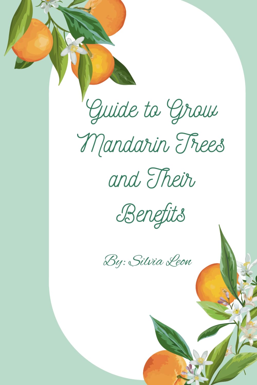 Guide to Grow Mandarin Trees and Their Health Benefits (Helpful Gardening Information)