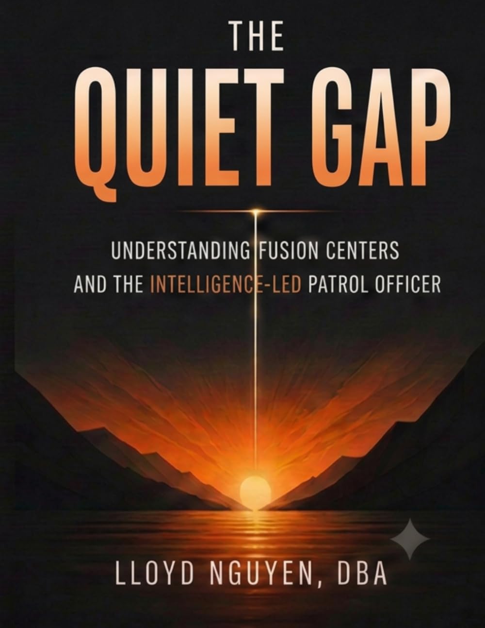 capítulo por capítulo baixar The Quiet Gap: Understanding Fusion Centers and the Intelligence-Led Patrol Officer