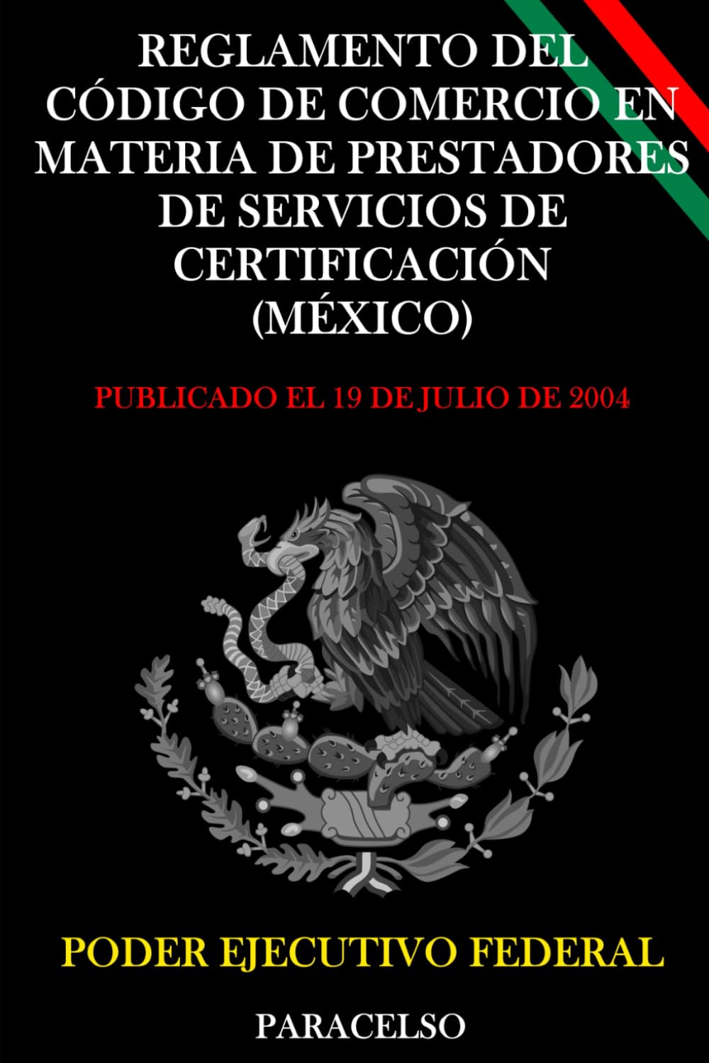 Reglamento del Código de Comercio en Materia de Prestadores de Servicios de Certificación (México) (Spanish Edition) baixar o livro de graça