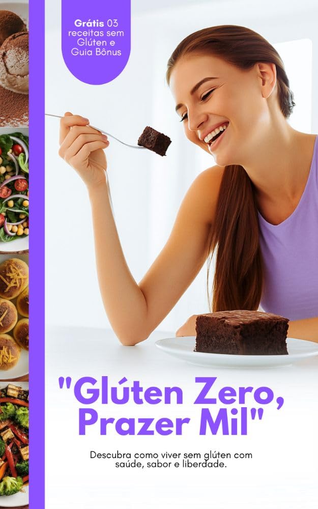 capítulo por capítulo baixar "Glúten Zero, Prazer Mil": Descubra como viver sem glúten com saúde, sabor e liberdade.