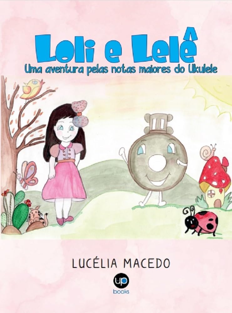 Loli e Lelê: Uma aventura pelas notas maiores do Ukulele baixar o livro de graça