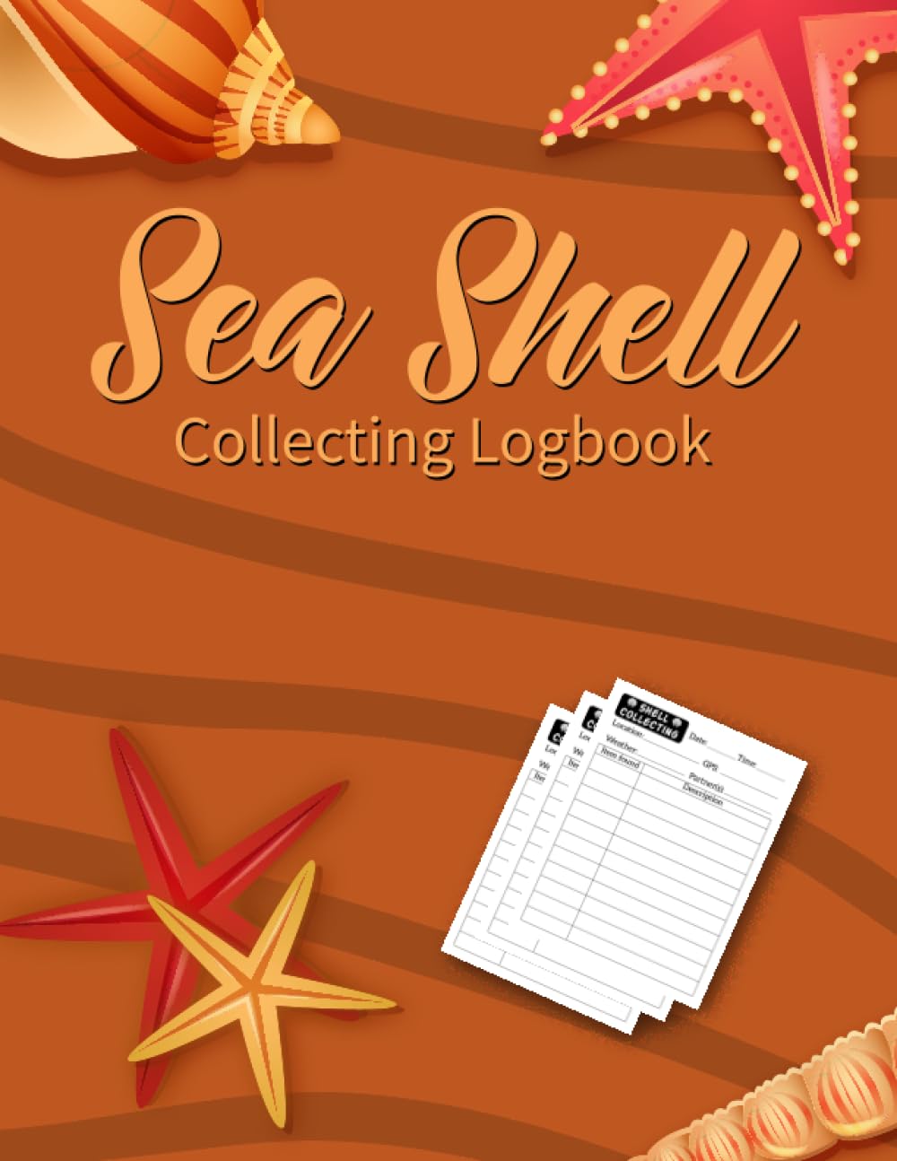 capítulo por capítulo baixar Sea Shell Collecting Logbook: A Journal for Seashell Collectors and Beachcombers to Record Their Discoveries.