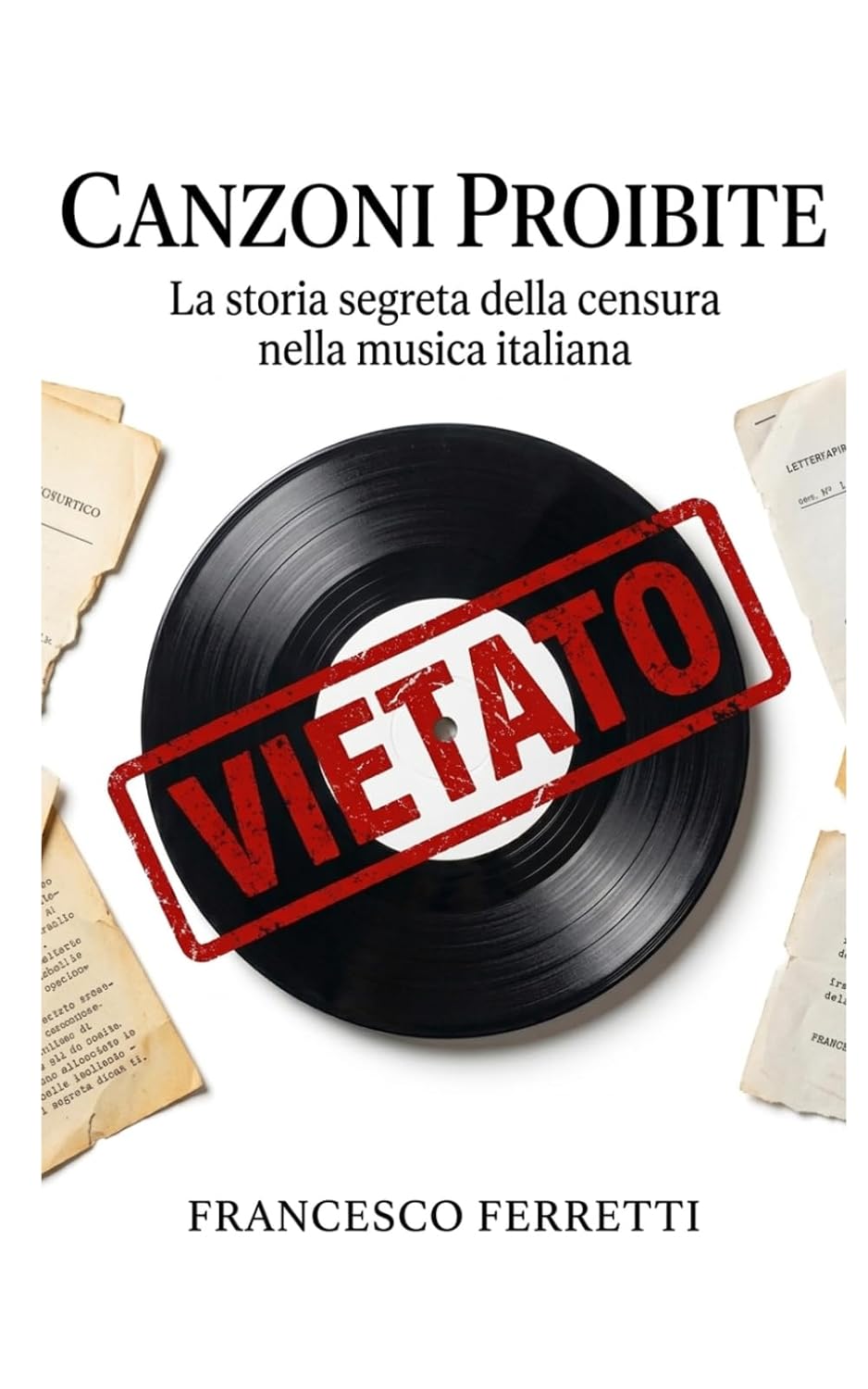 ler totalmente Canzoni Proibite: La censura nella musica italiana tra RAI, politica e scandali (1956–1990) (Italian Edition)