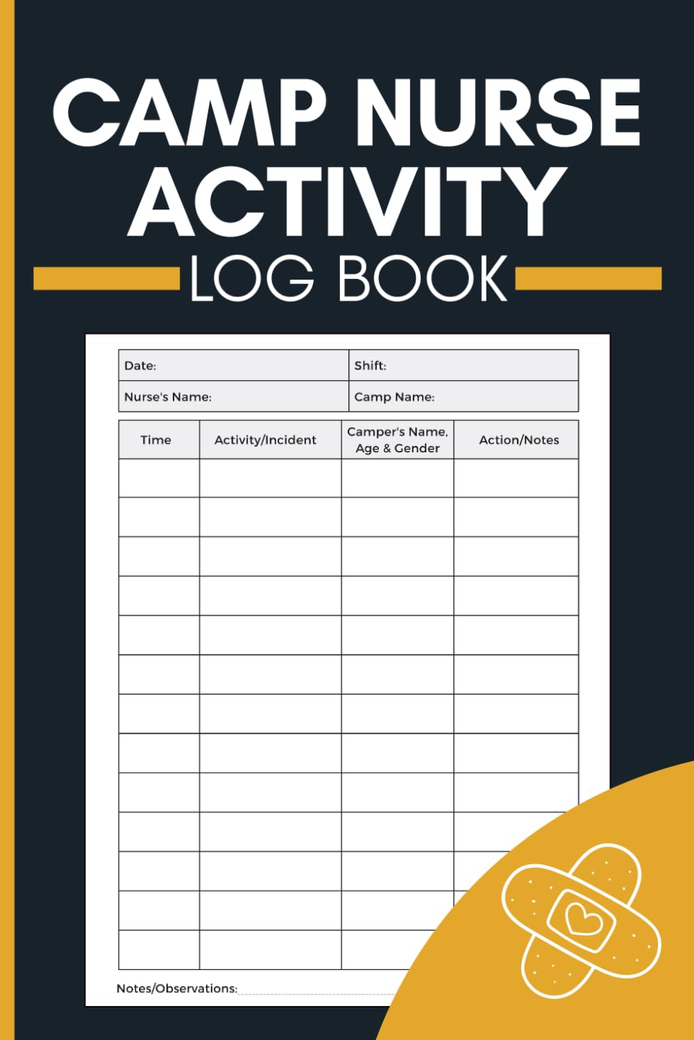 Camp Nurse Activity Log Book: Camper Health and Incident Tracker with Treatment Details, Shift Records, Care Actions, and Observations for Nurses and Medical Staff baixar livro de graça
