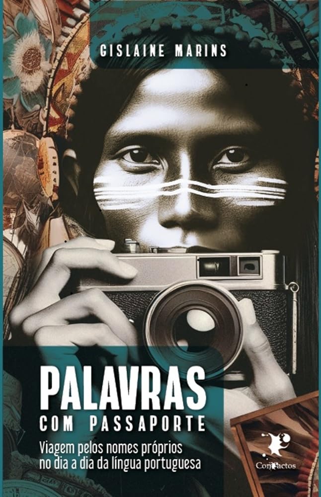 Palavras com passaporte: Viagem pelos nomes próprios no dia a dia da língua portuguesa baixar o livro de graça