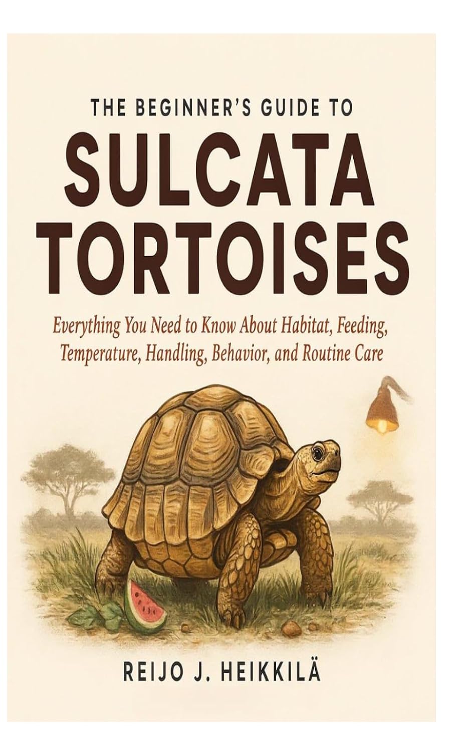 capítulo por capítulo baixar The Beginner's Guide to Sulcata Tortoises: Everything You Need to Know About Habitat, Feeding, Temperature, Handling, Behavior, and Routine Care